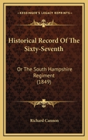 Historical Record of the Sixty-Seventh 1164152424 Book Cover