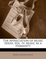 Music As A Humanity: And Other Essays 1013868455 Book Cover