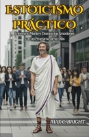 Estoicismo Práctico: Entrena tu Mente y Domina tus Emociones con un Programa de 90 días B0FW5LYS4L Book Cover