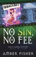 No Sin, No Fee (Lights, Camera, Mystery 1955009058 Book Cover