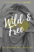 Wild and Free 1999430905 Book Cover