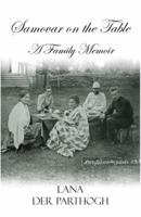 Samovar on the Table: A Family Memoir 1524634859 Book Cover