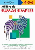 Mi Libro de Sumas Simples / Simple Addition: Edades 4-5-6 (Mi Libro de...) (Spanish Edition) 1934968358 Book Cover