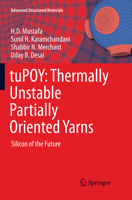 tuPOY: Thermally Unstable Partially Oriented Yarns: Silicon of the Future 8132226305 Book Cover