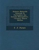 Histoire Naturelle G�n�rale Et Particuli�re Des Insectes N�uropt�res... 1021584452 Book Cover