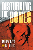 Disturbing the Bones 1685891454 Book Cover