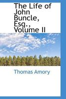 The Life of John Buncle, Esq.; Volume II 1021979953 Book Cover