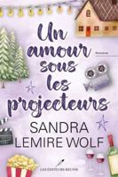 UN AMOUR SOUS LES PROJECTEURS 2898670634 Book Cover