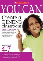 You Can Create a Calm Classroom for Ages 7-11 (You Can..) 0439965543 Book Cover