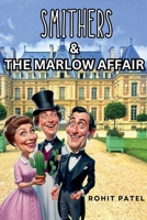 Smithers & The Marlow Affair B0DWBD3PV6 Book Cover
