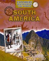 The Exploration of South America 1433986280 Book Cover