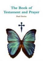 The Book of Testament and Prayer 1471687724 Book Cover