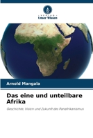 Das eine und unteilbare Afrika (German Edition) 6200758700 Book Cover