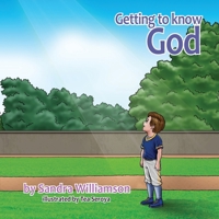 Getting to Know God 1947426982 Book Cover