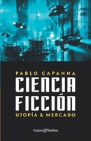 Ciencia ficción. Utopía y mercado. 8418613459 Book Cover