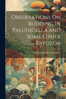 Observations On Budding in Paludicella and Some Other Bryozoa 1021718475 Book Cover