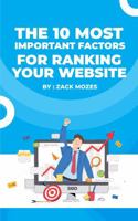 The 10 Most Important Factors For Ranking Your Website: Proven Strategies For Dominating Search Engine Rankings B0DSJLTN61 Book Cover