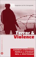 Terror and Violence: Imagination and the Unimaginable (Anthropology, Culture and Society) 0745323987 Book Cover