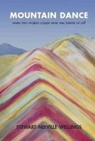 Mountain Dance: When Two Worlds Collide What Will Survive Of Us? 1914424190 Book Cover
