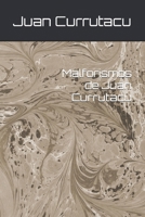 Malforismos de Juan Currutacu B0CR8M36PQ Book Cover