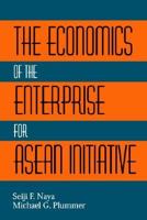 The Economics of the Enterprise for ASEAN Initiative 9812303359 Book Cover