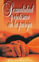 Sexualidad y erotismo en la pareja (Spanish Edition) 8476458525 Book Cover