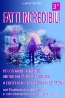 FATTI INCREDIBILI: PER CALMARE LA MENTE AIUTATI DALL’ANGELO CUSTODE A CRESCERE NELLA RICERCA DI SE’ STESSI CON L’ESPLORAZIONE DELL’ANIMA, E CON INTERVENTI PROVVIDENZIALI E SEGNI (Italian Edition) B0CSF64923 Book Cover