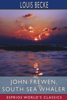 John Frewen, South Sea Whaler B0C2BFRNB7 Book Cover