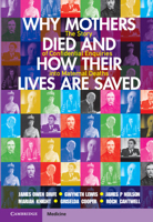 Why Mothers Died and How their Lives are Saved: The Story of Confidential Enquiries into Maternal Deaths 1009218832 Book Cover