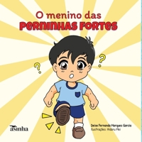 O menino das perninhas fortes (Portuguese Edition) 6554207341 Book Cover