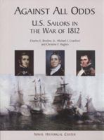 Against All Odds: U.s. Sailors in the War of 1812 0945274505 Book Cover