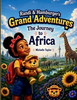 Randi & Hamburger's Grand Adventures: The Journey to Africa B0H1KXBXH6 Book Cover