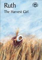 Ruth: The Harvest Girl (Bibletime Books) 184550173X Book Cover