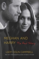 Meghan and Harry: The Real Story 1643136747 Book Cover