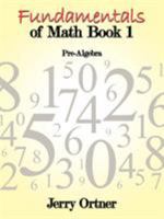Fundamentals of Math Book 1: Pre-Algebra 1438991657 Book Cover