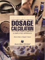 Dosage Calculations: A Simplified Approach 083859297X Book Cover