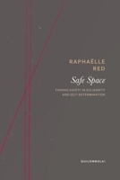 Safe Space: Finding Safety in Solidarity and Self-Determination (Quilombola) 1803096667 Book Cover