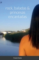 rock, baladas & princesas encantadas 1471740099 Book Cover
