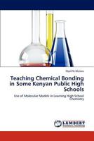 Teaching Chemical Bonding in Some Kenyan Public High Schools 3845426519 Book Cover