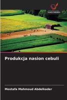 Produkcja nasion cebuli (Polish Edition) 663011115X Book Cover