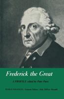 Frederick the Great: A Profile 0809014025 Book Cover
