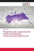 Programa de capacitación sobre estrategias creativas para gerenciar 6203874159 Book Cover