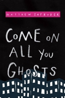 Come on All You Ghosts 1556593228 Book Cover