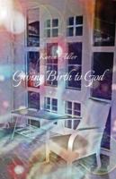 Giving Birth to God 1761096672 Book Cover