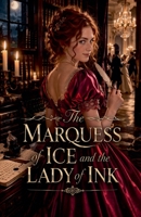 The Marquess of Ice and the Lady of Ink B0GW9NVYVD Book Cover