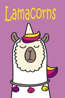 Lamacorns: Journal, Notebook & Composition book - Large (6 x 9 inshes) - 120 Pages 1676385355 Book Cover