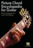 Picture Chord Encyclopedia: Photos & Diagrams for Over 2,600 Guitar Chords