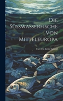 Die Süsswasserfische Von Mitteleuropa 1022713825 Book Cover