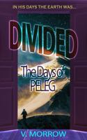 DIVIDED: The Days of Peleg 0977646289 Book Cover