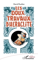 Les doux travaux d'Héraclite (Théâtres) (French Edition) 2140316177 Book Cover